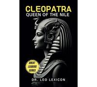 Cleopatra: Queen of the Nile