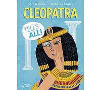 Cleopatra Tells All!