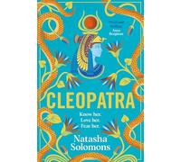 Cleopatra: The captivating new retelling of the story of the legendary Egyptian queen. Meet the real woman behind the myth