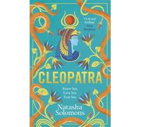 Cleopatra : The captivating new retelling of the story of the legendary Egyptian queen. Meet the real woman behind the myth
