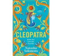 Cleopatra: The captivating, unmissable new retelling of the story of the legenda