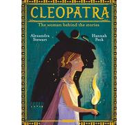 Cleopatra: The Woman Behind the Stories - the perfect gift for curious kids!