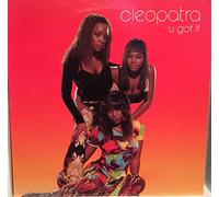 Cleopatra - U Got It [12" VINYL]
