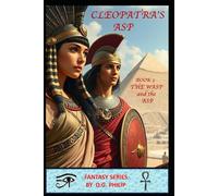 Cleopatra's Asp: Book 3: The Wasp and the Asp