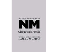 Cleopatra's People: 20 (The Naomi Mitchison Library)