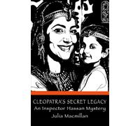 Cleopatra's Secret Legacy: An Inspector Hassan Mystery