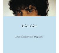 Clerc, Julien - Femmes, Indiscretion, Blaspheme.