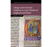 Clergy and Criminal Violence in Later Medieval England and Wales