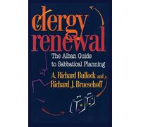 Clergy Renewal: The Alban Guide to Sabbatical Planning