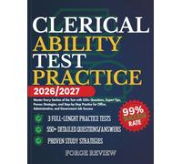 CLERICAL Ability Test Practice 2026/2027: Master Every Section of the Test with 550+ Questions, Expert Tips, Proven Strategies, and Step-by-Step ... Administrative, and Government Job Success