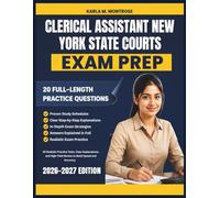 Clerical Assistant New York State Courts Exam Prep 2026-2027: 20 Realistic Practice Tests, Clear Explanations, and High-Yield Review to Build Speed and Accuracy