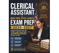 CLERICAL ASSISTANT NEW YORK STATE COURTS EXAM PREP 2026-2027: Complete Preparation Guide with 10 Full-Length Practice Tests and Detailed Answer Explanations for Exam 45-853