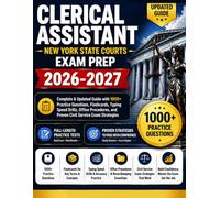 CLERICAL ASSISTANT NEW YORK STATE COURTS EXAM PREP 2026-2027: Complete & Updated Guide with 1000+ Practice Questions, Flashcards, Typing Speed Drills, ... and Proven Civil Service Exam Strategies