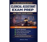 CLERICAL ASSISTANT NEW YORK STATE COURTS EXAM PREP 2026-2027: Practice Questions, Detailed Answers, and Proven Strategies for High Scores