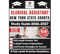 Clerical Assistant New York State Courts Study Guide 2026-2027: Full-Length Practice Test, In-Depth Answer Explanations, And Proven Strategies for Success