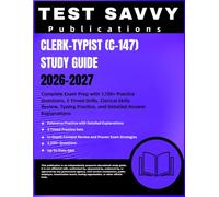 CLERK-TYPIST (C-147) STUDY GUIDE 2026-2027: Complete Exam Prep with 1,100+ Practice Questions, 5 Timed Drills, Clerical Skills Review, Typing Practice, and Detailed Answer Explanations