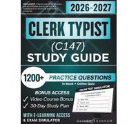 CLERK-TYPIST C-147 STUDY GUIDE 2026 - 2027: Extended Edition, Detailed Review for Spelling, Record Keeping, Typing and Office Math, 1200+ Verified Questions and Answers and Hours of E-Learning Access