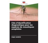 Clés d'identification diagnostique pour les espèces de moustiques anophèles