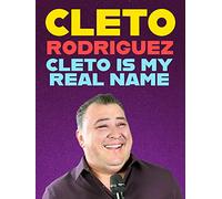 Cleto Rodriguez: Cleto Is My Real Name