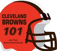 Cleveland Browns 101-Board (My First Team-Board-Book)