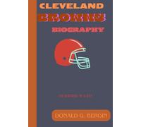 CLEVELAND BROWNS: The Heartbeat of a City