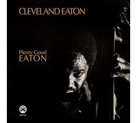 Cleveland Eaton – Plenty Good Eaton – Vinyl – US Import