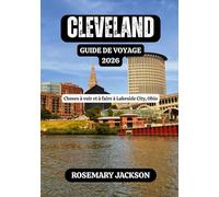 CLEVELAND GUIDE DE VOYAGE 2026: Choses à voir et à faire à Lakeside City, Ohio