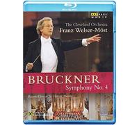 Anton Bruckner: Symphony No. 4 (Blu-ray) The Cleveland Orchestra