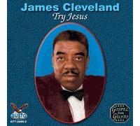 Cleveland, Rev James - Try Jesus