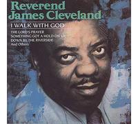 Cleveland, Reverend James - I Walk With God