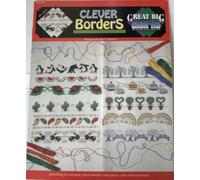 Clever Borders: Something for Everyone, Eleven Borders with Pizazz, Color and Excitement (Great Big Graphs Easy Reading Counted Cross Stitch, VCL-20117)