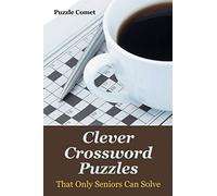 Clever Crossword Puzzles That Only Seniors Can Solve