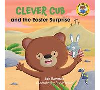 Clever Cub and the Easter Surprise