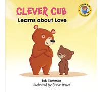Clever Cub Learns about Love (Clever Cub Bible Stories): Volume 5