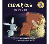 Clever Cub Trusts God