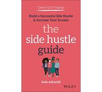 Clever Girl Finance: The Side Hustle Guide