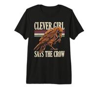 Clever Girl Says The Crow Raven Bird Premium T-Shirt