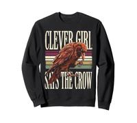 Clever Girl Says The Crow Raven Bird Sweatshirt