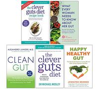 Clever Guts Diet Recipe Book, What Every Woman Needs to Know About Her Gut, Clean Gut, The Clever Guts Diet, Happy Healthy Gut 5 Books Collection Set