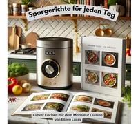 Clever Kochen mit dem Monsieur Cuisine: Spargerichte für jeden Tag: 12 einfache und preiswerte Hauptgerichte für den Alltag - schnell und gelingsicher mit dem Monsieur Cuisine