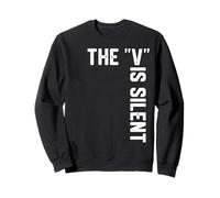 Clever Sarcastic Grammar Humor Saying The V is Silent Sweatshirt