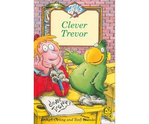 CLEVER TREVOR: A Funny Illustrated Children's Story About a Rude Parrot and a Big Problem (Jets)