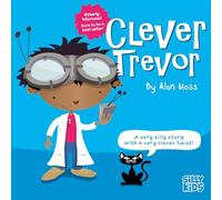 Clever Trevor: Part of Silly Kids fun rhyming picture books for 4-7 year olds.