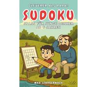 Cleverer als Papa?: Sudoku-Spaß für junge Denker (Ab 6) (Die Große Schatztruhe der Kinderbücher)