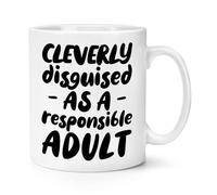 Cleverly Disguised As A Responsible Adult 10oz Mug Cup