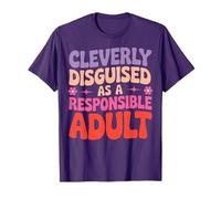 Cleverly Disguised As A Responsible Adult Sarcastic Tee T-Shirt