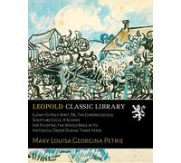 Clews to Holy Writ; Or, The Chronological Scripture Cycle; A Scheme for Studying the Whole Bible in Its Historical Order During Three Years