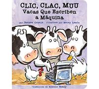 CLIC, Clac, Muu (Click, Clack, Moo): Vacas Que Escriben a Máquina (Click Clack Book)