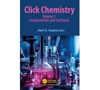Click Chemistry: Volume 1: Fundamentals and Synthesis