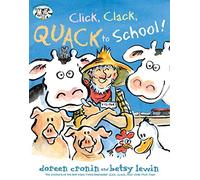 Click, Clack, Quack to School! (Click Clack Book)